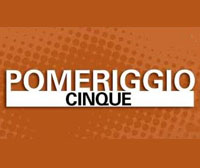 Pomeriggio Cinque