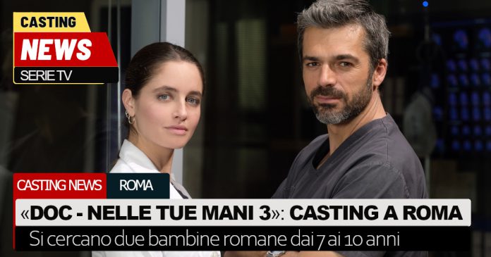 Doc - Nelle tue mani 3 casting