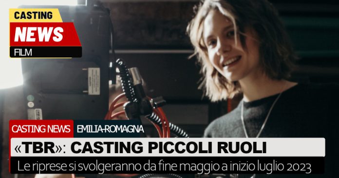 TBR casting piccoli ruoli