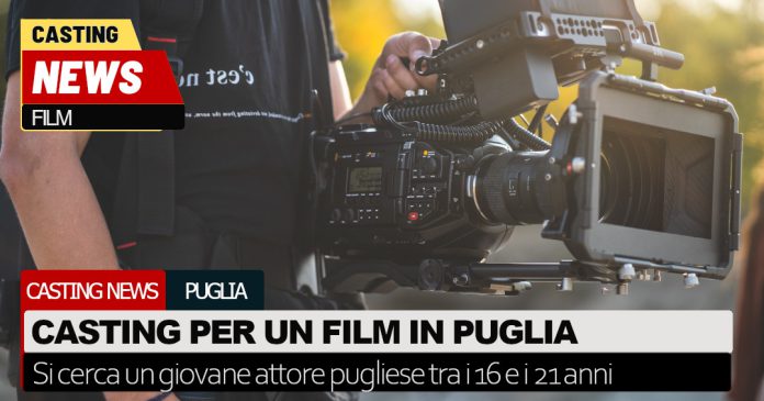 Casting attore film Puglia