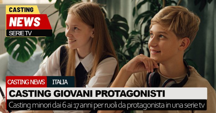 Casting giovani protagonisti per una serie tv