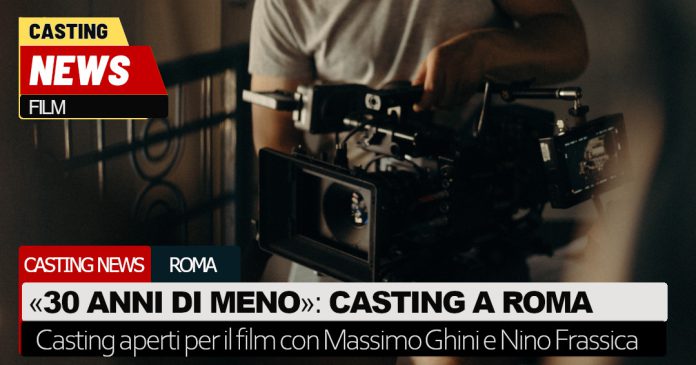 30 anni in meno casting provini