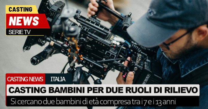 Casting bambini ruoli di rilievo