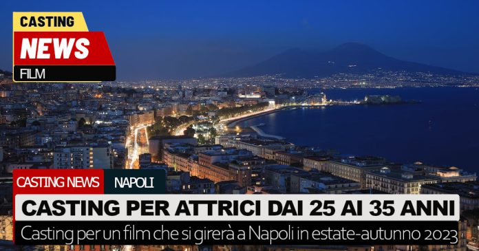casting attrici film napoli