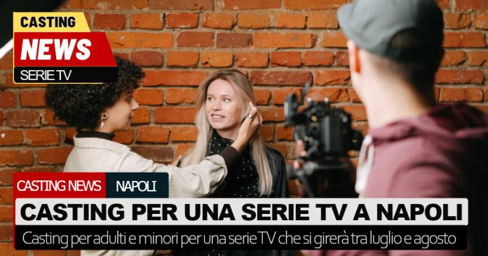 casting serie tv a napoli