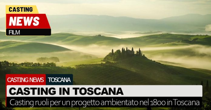 Casting Toscana 1800