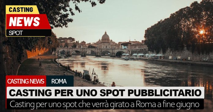 roma casting spot pubblicitario