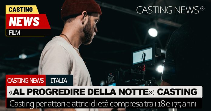 Al progredire della notte casting