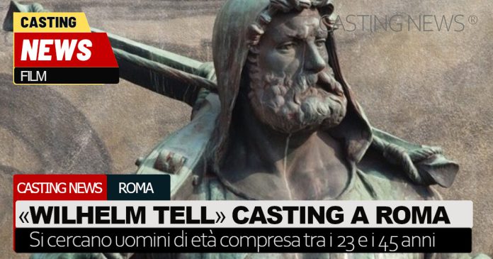 Wilhelm Tell casting a Roma