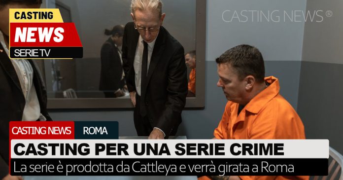 Casting a Roma per una serie crime