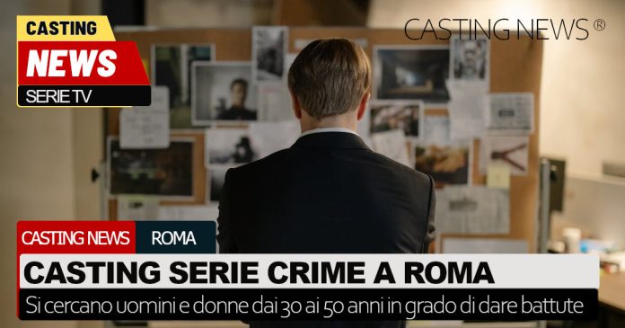 roma casting serie crime