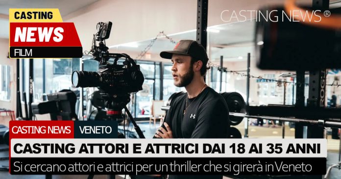 Veneto: casting per attori e attrici