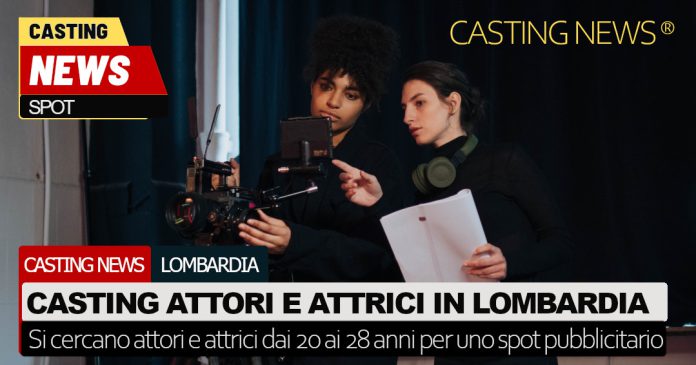 Casting spot Lombardia