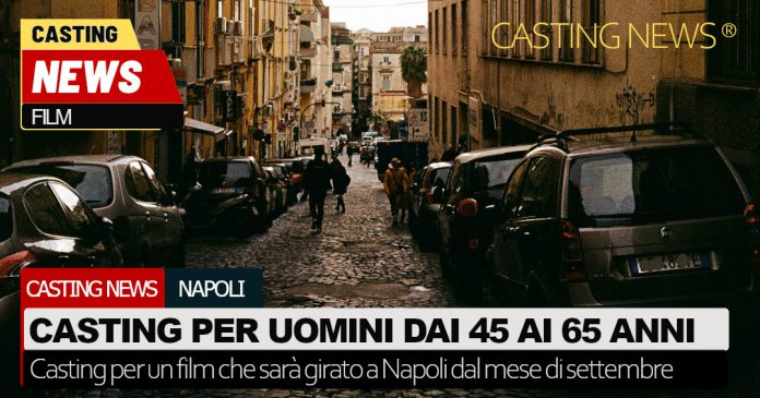 Casting film a Napoli