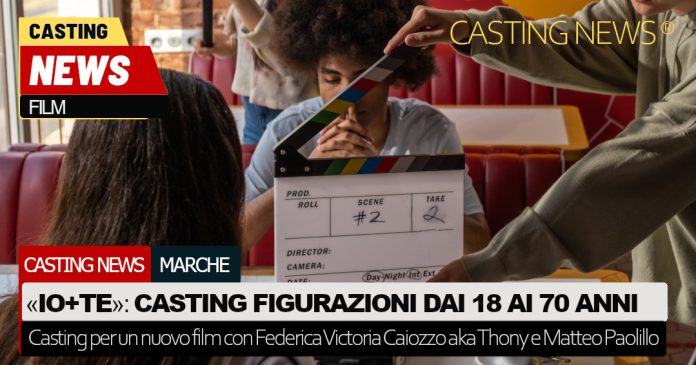 Casting per un film nelle Marche