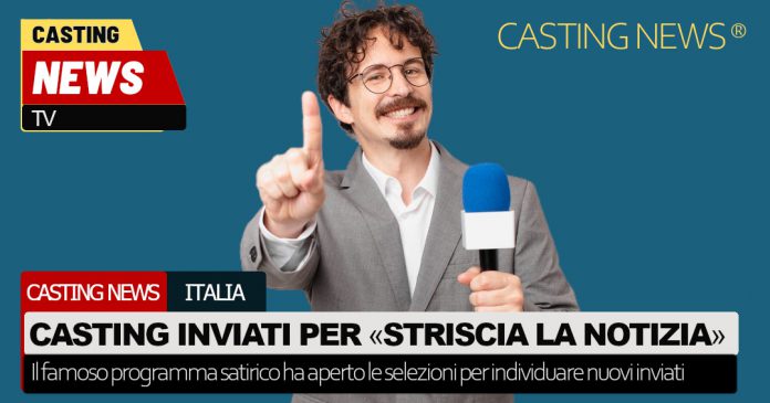 Si cercano nuovi inviati per "Striscia la notizia" su Canale 5