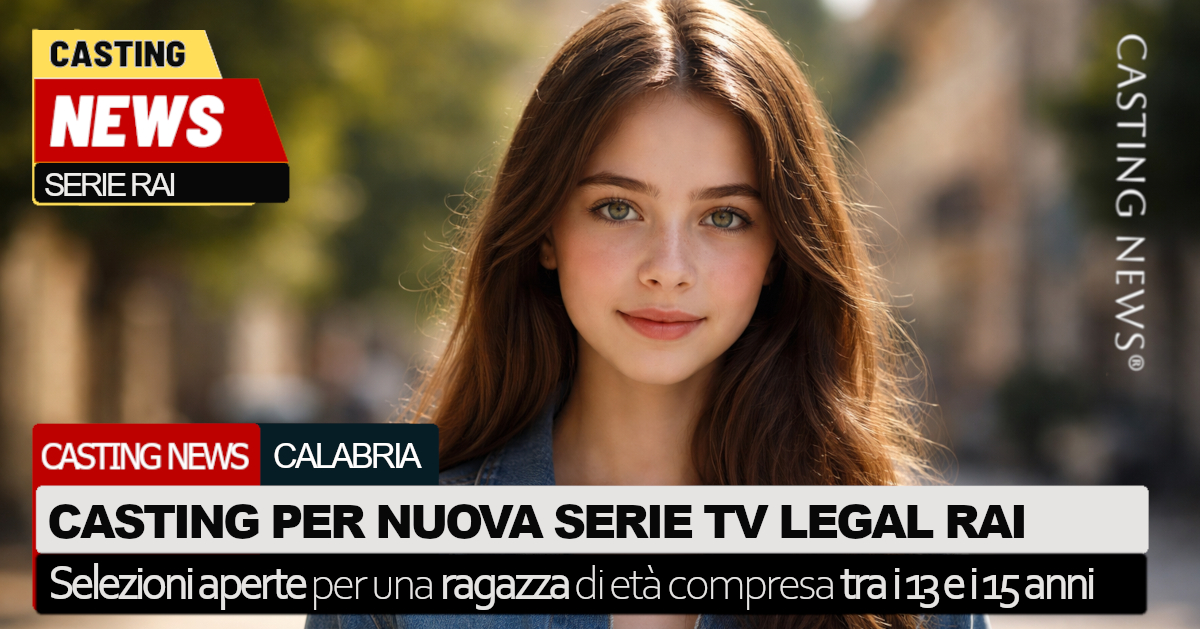 Casting per una nuova serie Rai prodotta da Lux Vide: si cerca una ...